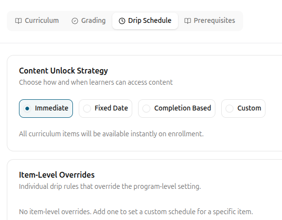 Drip schedule strategy picker with four cards: Immediate, Fixed Date, Completion-Based and Custom